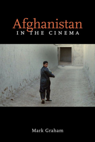 Könyv Afghanistan in the Cinema Mark Graham