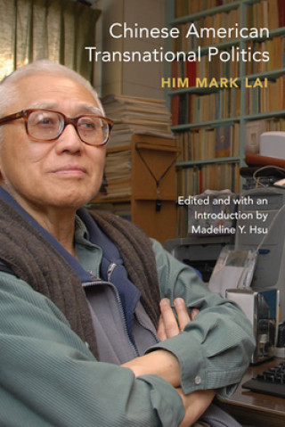 Buch Chinese American Transnational Politics Him Mark Lai