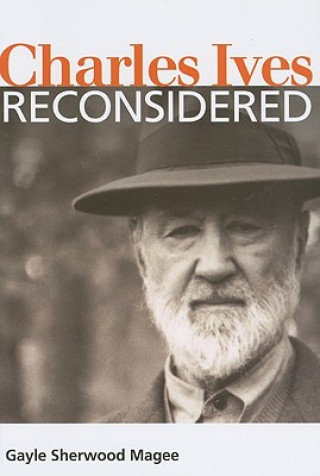 Buch Charles Ives Reconsidered Gayle Sherwood Magee