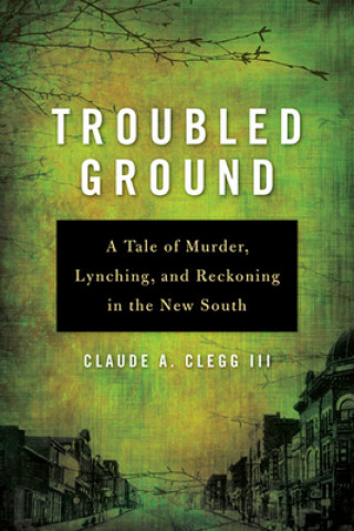 Carte Troubled Ground Claude Andrew Clegg