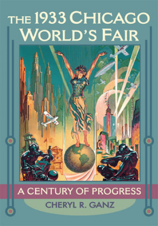 Книга 1933 Chicago World's Fair Cheryl Ganz