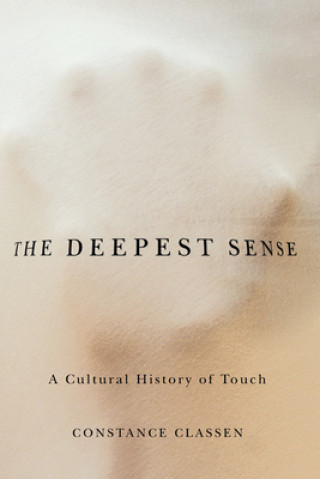 Книга The Deepest Sense Constance Classen