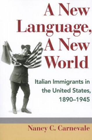 Книга New Language, A New World Nancy C. Carnevale