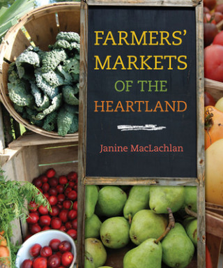 Book Farmers' Markets of the Heartland Janine MacLachlan