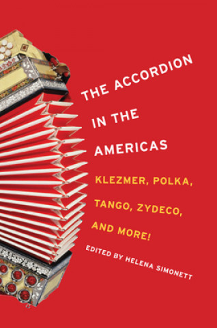 Carte Accordion in the Americas Helena Simonett