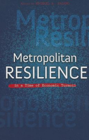 Carte Metropolitan Resilience in a Time of Economic Turmoil 