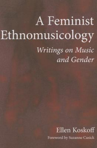 Książka Feminist Ethnomusicology Ellen Koskoff