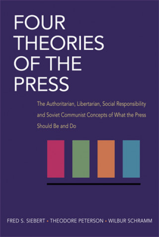 Könyv Four Theories of the Press Frederick Seaton Siebert