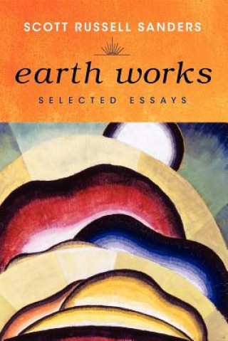 Buch Earth Works Scott Russell Sanders