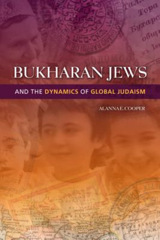 Книга Bukharan Jews and the Dynamics of Global Judaism Alanna E. Cooper