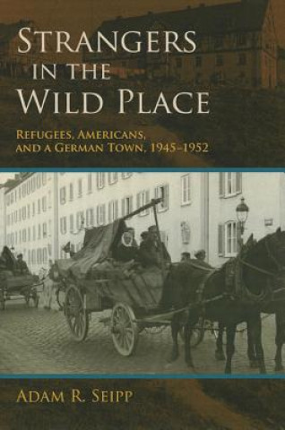 Livre Strangers in the Wild Place Adam R. Seipp