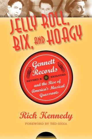 Book Jelly Roll, Bix, and Hoagy Richard Lee Kennedy