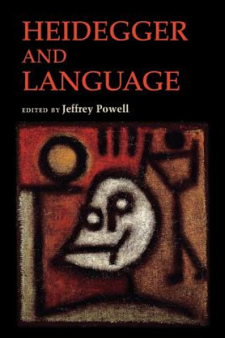 Kniha Heidegger and Language Jeffrey Powell