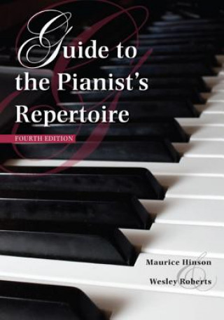 Książka Guide to the Pianist's Repertoire, Fourth Edition Maurice Hinson