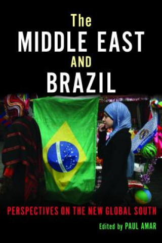 Carte Middle East and Brazil Paul Amar