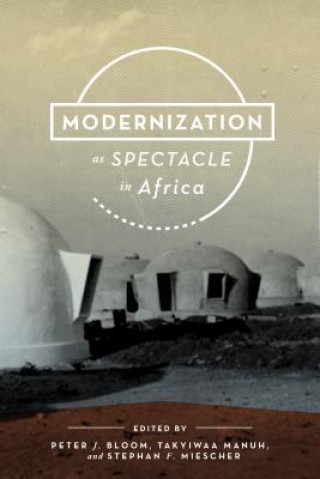 Buch Modernization as Spectacle in Africa Peter Jason Bloom