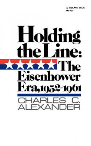 Könyv Holding the Line Charles C. Alexander