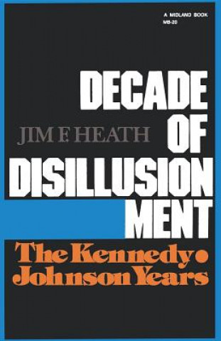 Kniha Decade of Disillusionment Jim F. Heath