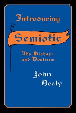 Könyv Introducing Semiotics John Deely