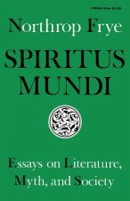 Könyv Spiritus Mundi Northrop Frye