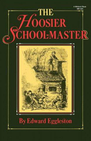 Kniha Hoosier School-Master Edward Eggleston