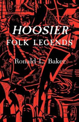 Книга Hoosier Folk Legends Ronald L. Baker