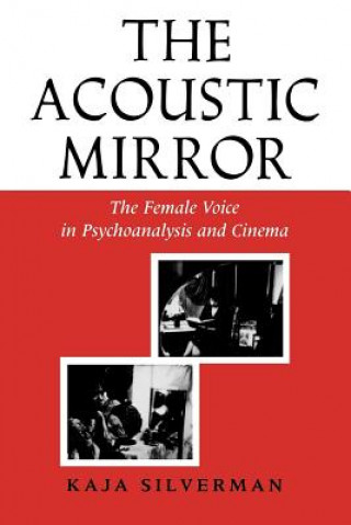 Könyv Acoustic Mirror Kaja Silverman