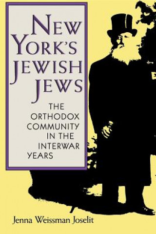 Книга New York's Jewish Jews Jenna Weissman Joselit