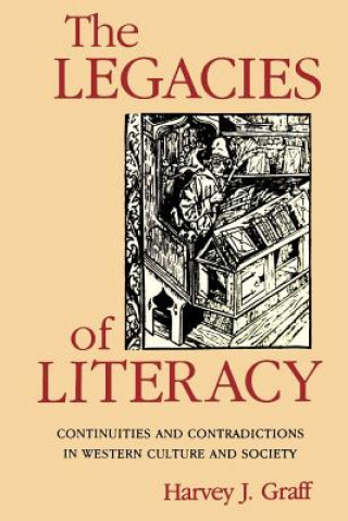 Книга Legacies of Literacy Harvey J. Graff