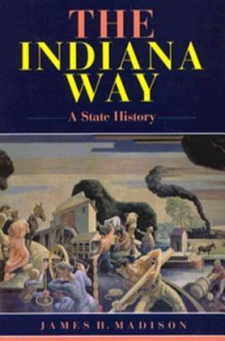 Kniha Indiana Way James H. Madison