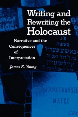 Carte Writing and Rewriting the Holocaust James E. Young