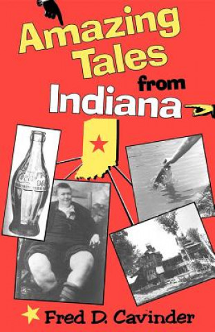 Carte Amazing Tales from Indiana Fred D. Cavinder