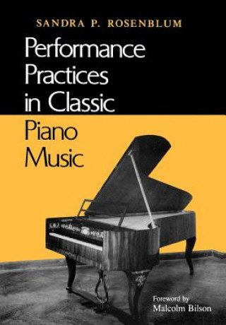 Książka Performance Practices in Classic Piano Music Sandra P. Rosenblum