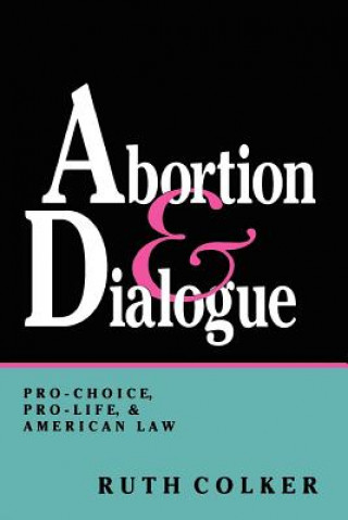 Carte Abortion and Dialogue Ruth Colker