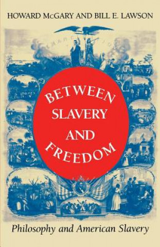 Knjiga Between Slavery and Freedom Bill E. Lawson