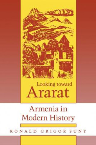 Carte Looking toward Ararat Ronald Grigor Suny