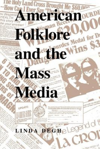 Carte American Folklore and the Mass Media Linda Degh
