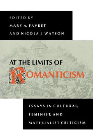 Carte At the Limits of Romanticism Mary A. Favret