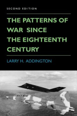 Kniha Patterns of War Since the Eighteenth Century Larry H. Addington