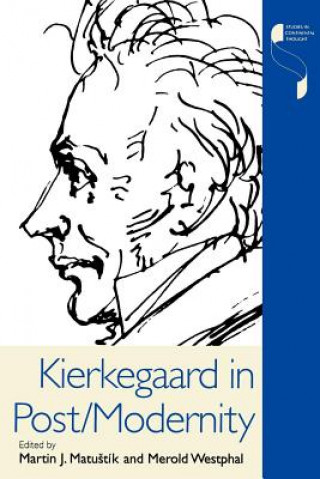 Книга Kierkegaard in Post/Modernity Merold Westphal
