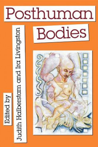 Książka Posthuman Bodies Judith Halberstam