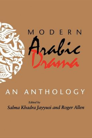 Kniha Modern Arabic Drama Salma Khadra Jayyusi