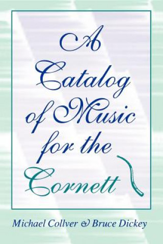 Książka Catalog of Music for the Cornett Michael Colliver