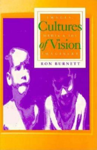 Könyv Cultures of Vision Ron Burnett