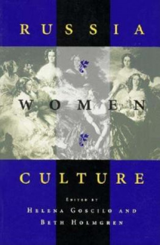 Book Russia * Women * Culture Helena Goscilo