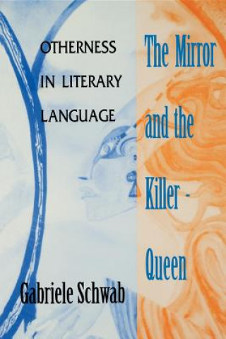 Knjiga Mirror and the Killer-Queen Gabriele Schwab