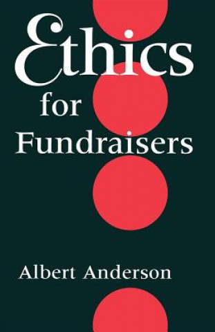 Knjiga Ethics for Fundraisers Albert Anderson