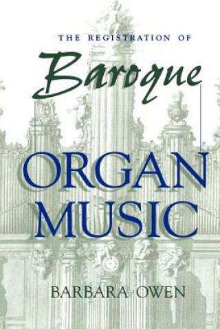 Libro Registration of Baroque Organ Music Barbara Owen