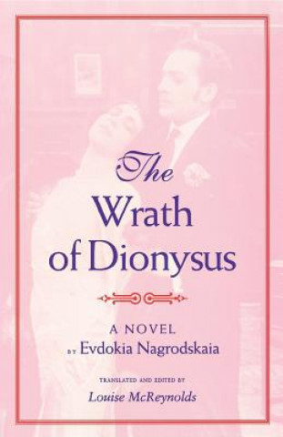 Книга Wrath of Dionysus Evdokia Nagrodskaia