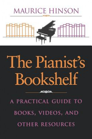 Könyv Pianist's Bookshelf Maurice Hinson